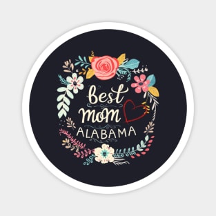 Best Mom From ALABAMA, mothers day USA, presents gifts Magnet